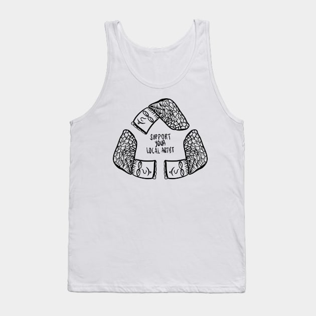 Support Your Local Artist Tank Top by Riandrong's Printed Supply 